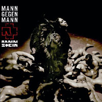 Rammstein - 'Mann Gegen Mann' (Universal) Released 13/03/06