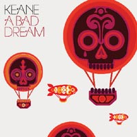 Keane - 'A Bad Dream' (Island) Released 22/01/07