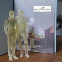 Air – ‘Once Upon a Time’ (Virgin) Released 12/03/07