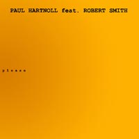 Paul Hartnoll ft. Robert Smith – ‘Please’ (Kids) Released 30/04/07