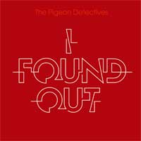 The Pigeon Detectives - 'I Found Out'