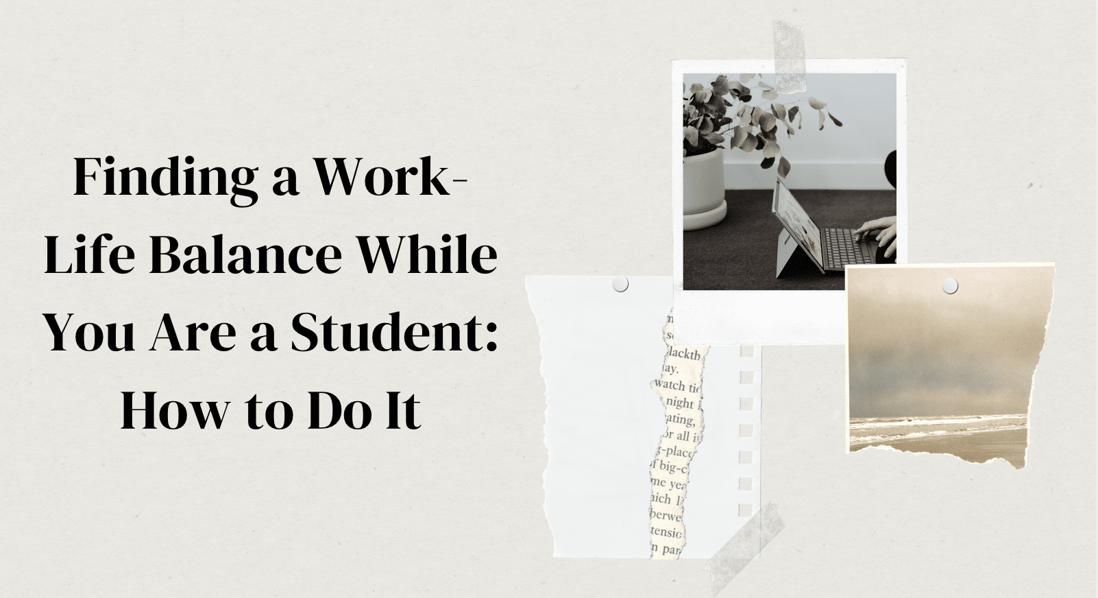 How to Create a Work-Life Balance as a Student