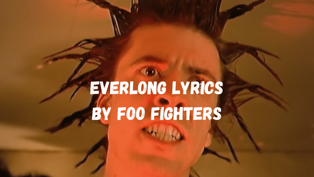 A Look at Foo Fighter's Everlong Lyrics